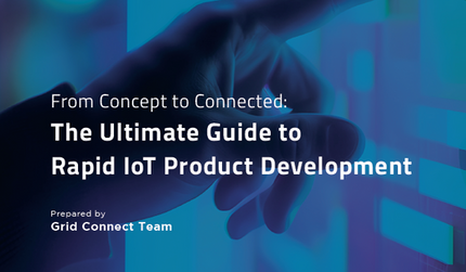 ebook: From Concept to Connected: Your Fast-Track to IoT Product Success